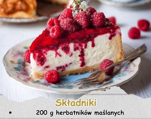 Sernik na Zimno z Malinami – Lekki Deser Bez Pieczenia