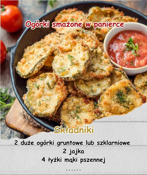 Ogórki Smażone w Panierce – Letnia Przekąska na Ciepło